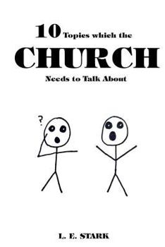 Paperback 10 Topics which the CHURCH Needs to Talk About Book