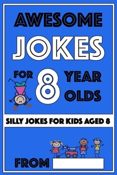 Paperback Awesome Jokes for 8 Year Olds: Silly Jokes for kids aged 8 Book