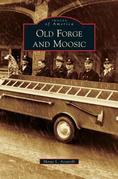 Old Forge and Moosic - Book  of the Images of America: Pennsylvania