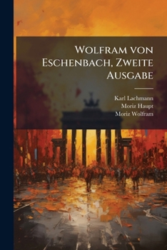 Paperback Wolfram von Eschenbach, Zweite Ausgabe [German] Book