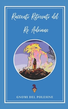 Paperback Racconti Ritrovati del Re Adriano [Italian] Book