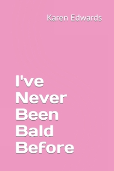 Paperback I've Never Been Bald Before Book