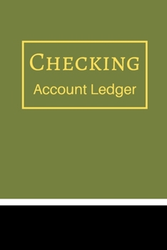Checking Account Ledger: 6 Column Payment Record, Record and Tracker Log Book, Personal Checking Account Balance Register, Checking Account Transaction Register (checkbook ledger)