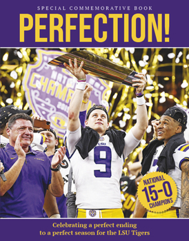 Hardcover Perfection! Celebrating a National Championship for the Lsu Tigers Book