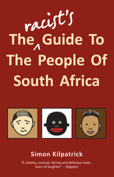 Paperback The Racist's Guide to the People of South Africa Book
