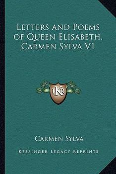 Paperback Letters and Poems of Queen Elisabeth, Carmen Sylva V1 Book