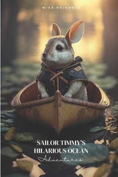 Paperback Sailor Timmy's Hilarious Ocean Adventures: Children's stories Book