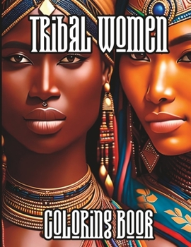 Paperback Tribal Women Coloring Book: A Unique Way to Discover and Celebrate Different Cultures Book