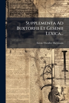 Paperback Supplementa Ad Buxtorfii Et Gesenii Lexica... [Latin] Book