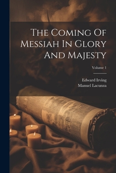 Paperback The Coming Of Messiah In Glory And Majesty; Volume 1 Book