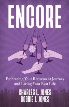 Paperback Encore: Embracing Your Retirement Journey and Living Your Best Life Book