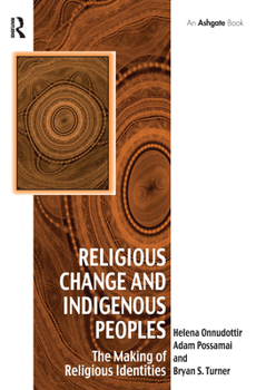 Paperback Religious Change and Indigenous Peoples: The Making of Religious Identities Book