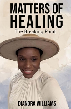 Paperback Matters of Healing: The Breaking Point Book
