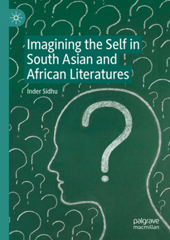 Hardcover Imagining the Self in South Asian and African Literatures Book
