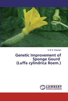 Paperback Genetic Improvement of Sponge Gourd (Luffa cylindrica Roem.) Book