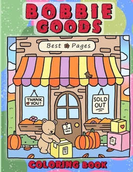 Bobbie's Colorful Goods Exploration: Wonderful present for boys and girls, ages 4-8.