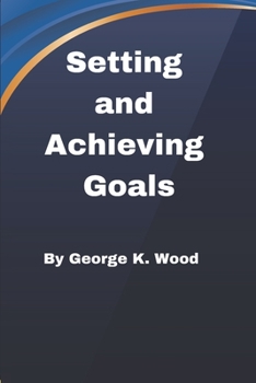 Paperback Setting and Achieving Goals: How to Set up and Achieve your Goals Book
