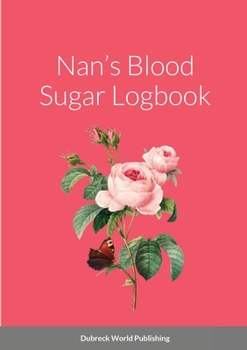 Paperback Nan's Blood Sugar Logbook Book