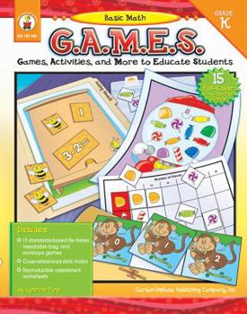 Paperback Basic Math G.A.M.E.S., Grade K: Games, Activities, and More to Educate Students Book