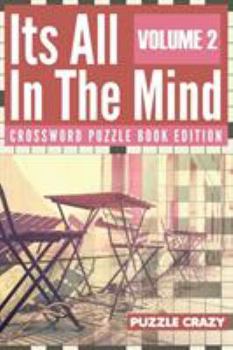 Paperback Its All In The Mind Volume 2: Crossword Puzzle Book Edition Book