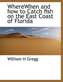 Paperback Wherewhen and How to Catch Fish on the East Coast of Florida Book