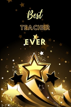 Best Teacher Ever: Lined Journal (Black and Gold Stars Design)