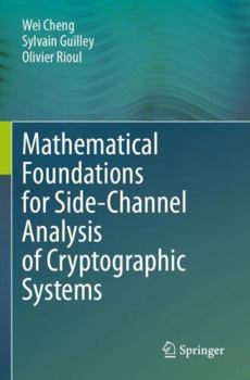 Paperback Mathematical Foundations for Side-Channel Analysis of Cryptographic Systems Book