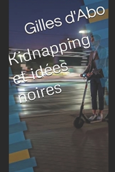 Paperback Kidnapping et idées noires [French] Book