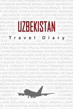 Paperback Uzbekistan Travel Diary: Travel and vacation diary for Uzbekistan. A logbook with important pre-made pages and many free sites for your travel Book