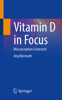 Paperback Vitamin D in Focus: Misconceptions Corrected Book