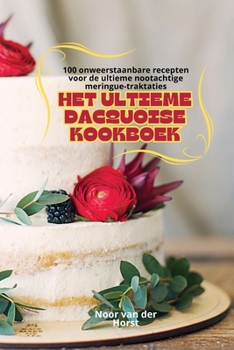 Paperback Het Ultieme Dacquoise Kookboek [Dutch] Book