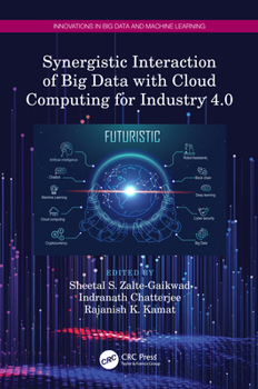 Hardcover Synergistic Interaction of Big Data with Cloud Computing for Industry 4.0 Book