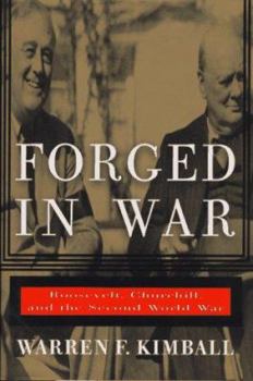 Hardcover Forged in War: Roosevelt, Churchill, and the Second World War Book