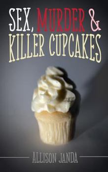 Paperback Sex, Murder & Killer Cupcakes Book