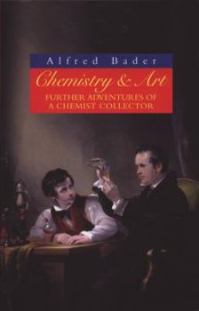 Hardcover Chemistry & Art: Further Adventures of a Chemist Collector Book