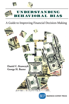 Paperback Understanding Behavioral BIA$: A Guide to Improving Financial Decision-Making Book