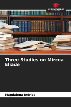 Three Studies on Mircea Eliade