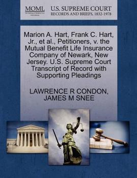 Paperback Marion A. Hart, Frank C. Hart, Jr., Et Al., Petitioners, V. the Mutual Benefit Life Insurance Company of Newark, New Jersey. U.S. Supreme Court Transc Book