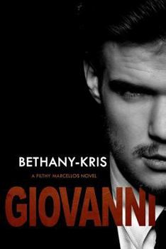 Giovanni - Book #2 of the Filthy Marcellos #0.5-3.5