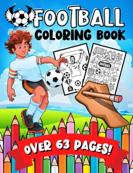 Paperback Football Coloring Book: A Fun & Learning Soccer Activity Colouring Book for Kids Book
