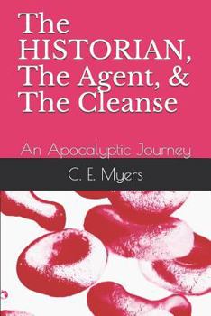 Paperback The Historian, the Agent, & the Cleanse: The Cleanse Book