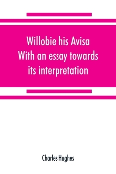 Paperback Willobie his Avisa, With an essay towards its interpretation Book