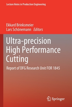 Paperback Ultra-Precision High Performance Cutting: Report of Dfg Research Unit for 1845 Book