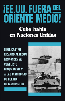 Paperback ¡ee.Uu. Fuera del Oriente Medio!: Cuba Habla En Naciones Unidas [Spanish] Book