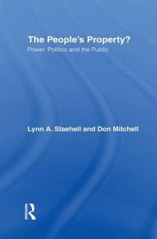 Hardcover The People's Property?: Power, Politics, and the Public. Book