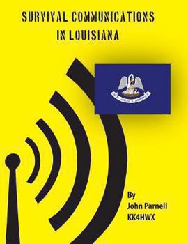 Paperback Survival Communications in Louisiana Book