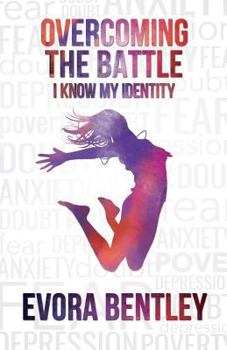 Paperback Overcoming the Battle: I Know My Identity Book