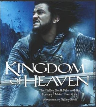 Hardcover Kingdom of Heaven: The Ridley Scott Film and the History Behind the Story Book