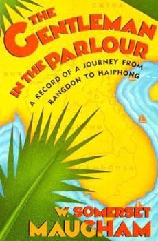 The Gentleman in the Parlour: A Record of a Journey from Rangoon to Haiphong (Armchair Traveller Series)