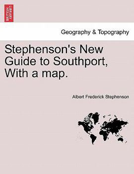Paperback Stephenson's New Guide to Southport, with a Map. Book